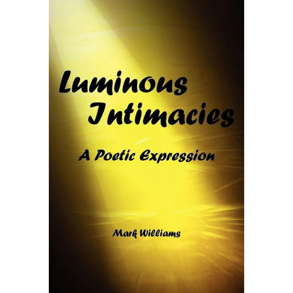 luminous intimacy, (Paperback)