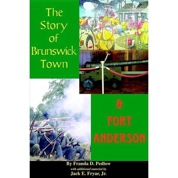 The Story of Brunswick & Fort Anderson (Paperback)