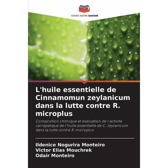 L'huile essentielle de Cinnamomun zeylanicum dans la lutte contre R. microplus, (Paperback)