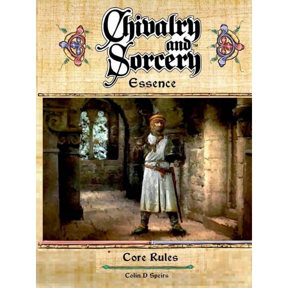 Chivalry & Sorcery Essence (Paperback)