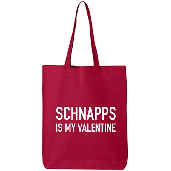 Schnapps Is My Valentine Cotton Canvas Tote Bag