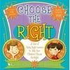 Pre-Owned Choose the Right (Paperback) 1599559412 9781599559414