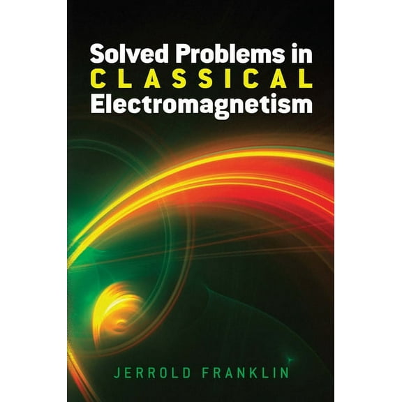 Dover Books on Physics Solved Problems in Classical Electromagnetism, (Paperback)