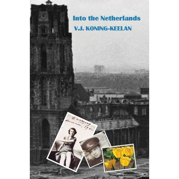 Into the Netherlands: Into the Netherlands (Series #1) (Paperback)