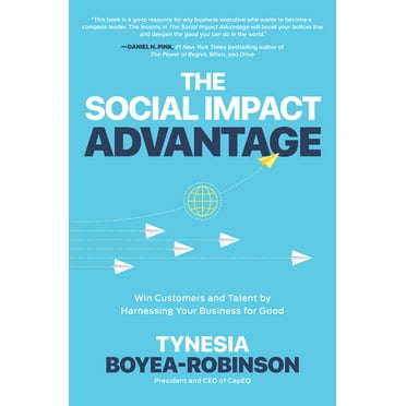 The Social Impact Advantage: Win Customers and Talent by Harnessing Your Business for Good, (Hardcover)