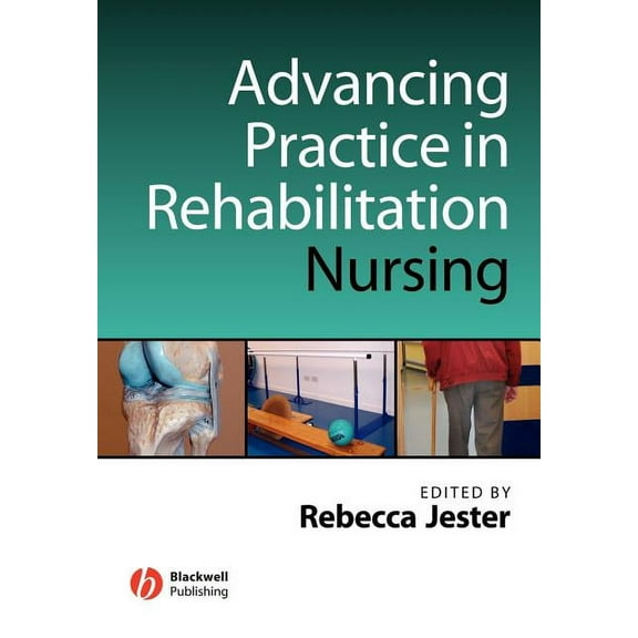 Advancing Practice in Rehabilitation Nursing (Paperback)