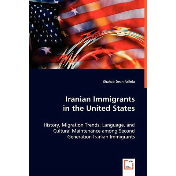 Iranian Immigrants in the United States (Paperback)
