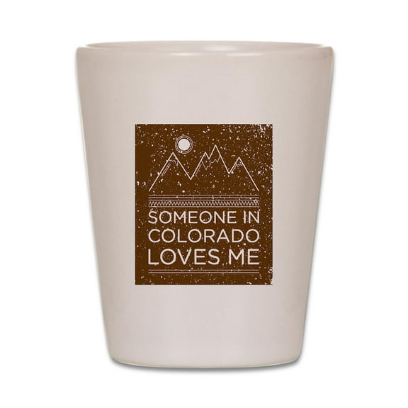 CafePress - Someone In Colorado Loves Me - White Shot Glass, Unique and Funny Shot Glass