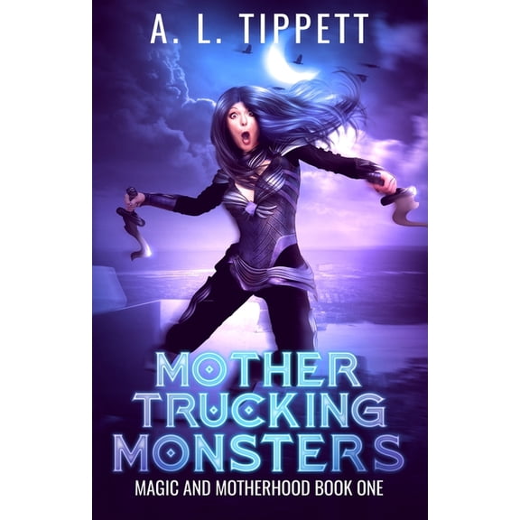 Mother Trucking Monsters, (Paperback)