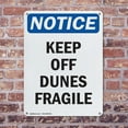 thumbnail image 4 of (2 Pack) Keep Off Dunes Fragile OSHA Notice Sign 10 Inch X 14 Inch Indoor / Outdoor Rust-Free Aluminum Metal Signs for Workplace, Workshop, and Construction Site, Made in the USA, 4 of 8