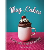 Mug Cakes: 40 Speedy Cakes To Make In A Microwave