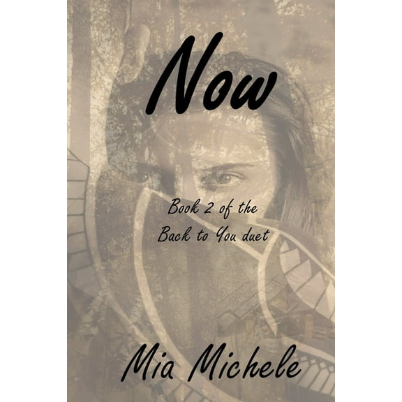 Back to You Back to You: Now, Book 2, (Paperback)