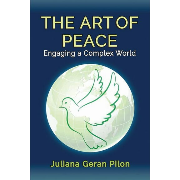 The Art of Peace: Engaging a Complex World, (Hardcover)
