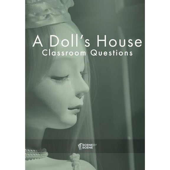 A Doll's House Classroom Questions: A Teaching Guide