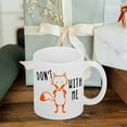 thumbnail image 7 of Funny coffee mug The Fox Series Oh for Fox Sake, Don't Fox with Me for Friends Mom Dad Wife Husband Family Grandma 11 Oz, 7 of 7