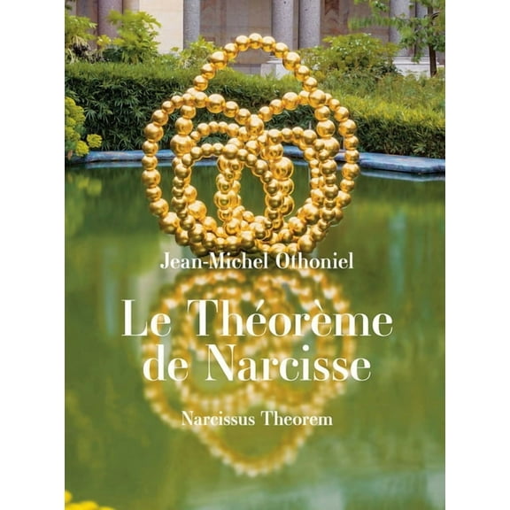 Jean-Michel Othoniel: Narcissus Theorem, (Paperback)