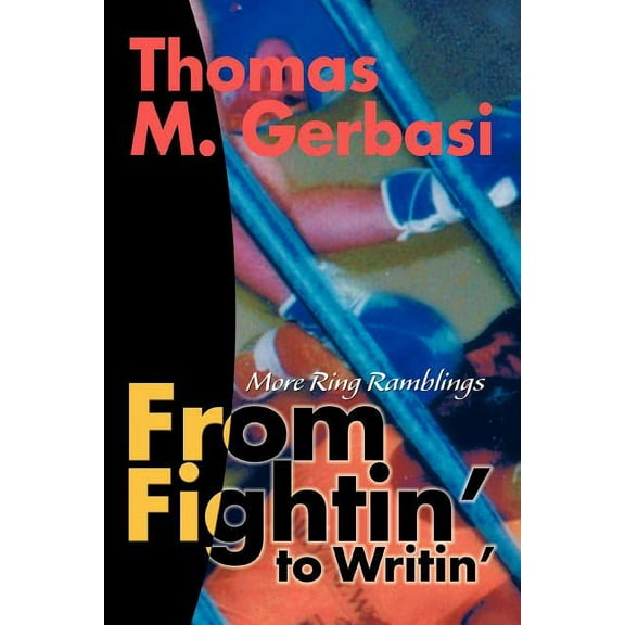From Fightin' to Writin': More Ring Ramblings (Paperback)
