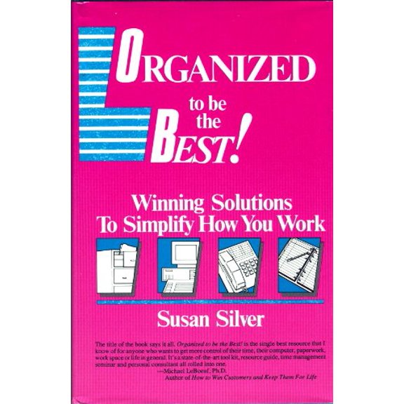 Pre-Owned Organized to be the best!: Winning solutions to simplify how you work