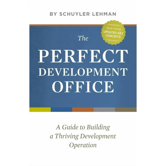 The Perfect Development Office: A Guide to Building a Thriving Development Operation