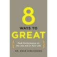 thumbnail image 1 of Pre-Owned 8 Ways to Great: Peak Performance on the Job and in Your Life (Hardcover) 0399156089 9780399156083, 1 of 1