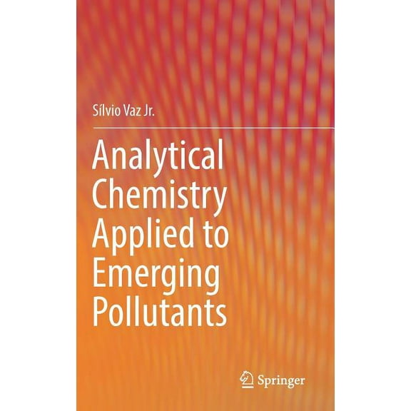 Analytical Chemistry Applied to Emerging Pollutants, (Hardcover)