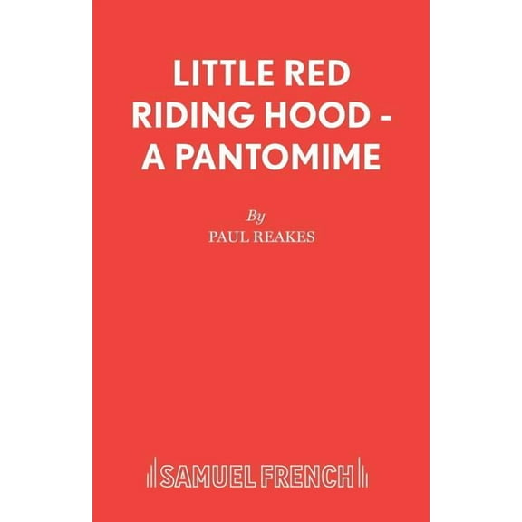 French's Acting Edition S Little Red Riding Hood - A Pantomime, (Paperback)
