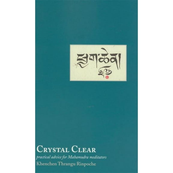 Crystal Clear: Practical Advice for Meditators, (Paperback)