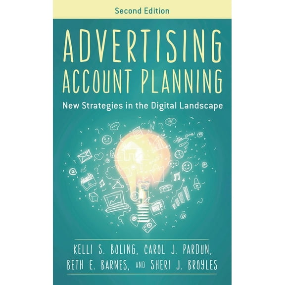 Advertising Account Planning: New Strategies in the Digital Landscape, (Paperback)