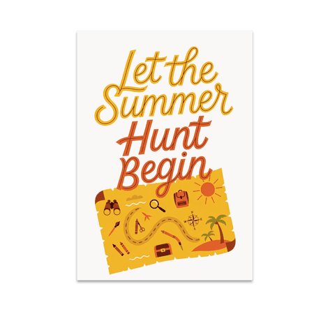 Let the Summer Hunt Begin - Adventure Enthusiast - 13x19 Poster Print