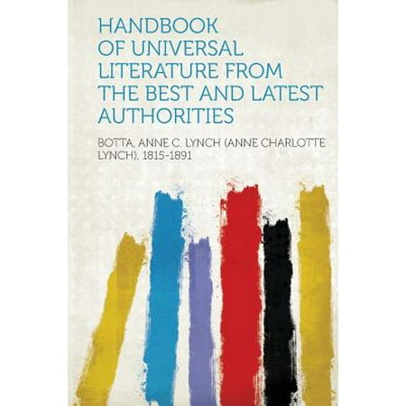 Handbook of Universal Literature from the Best and Latest