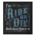 thumbnail image 2 of 9 Crowns Tees Ride or Die Until About 9pm Funny Sarcastic T-Shirt (Juniors Black, X-Small), 2 of 3