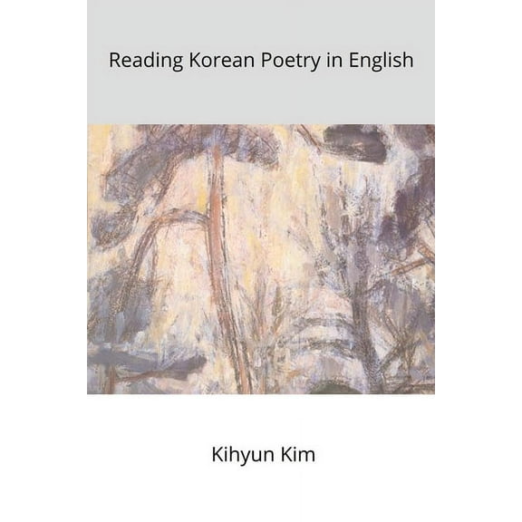 Reading Korean poetry In English (Paperback)