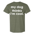 thumbnail image 3 of Men's My Dog Thinks I'm Cool T Shirt Funny Sarcastic Novelty Tee for Men Dog Dad Pet Lovers Graphic T Shirt Mens Size Medium Shirts Tee Shirts for Men Blank T Shirt Men Tee Shirt Men T Shirts Casual, 3 of 3