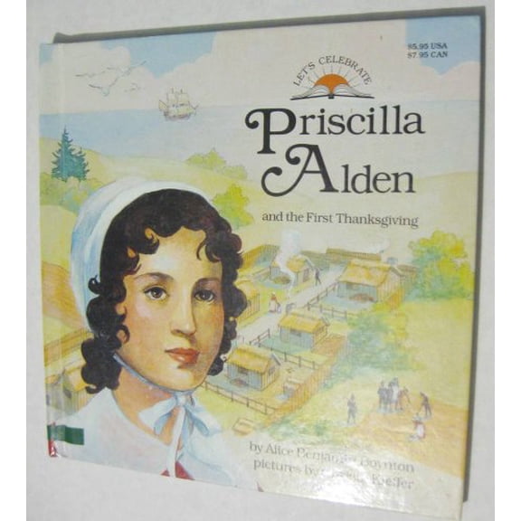 Pre-Owned Let's Celebrate: Pricilla Alden and the First Thanksgiving (Hardcover) 0671691112 9780671691110