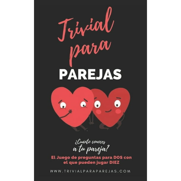 Trivial Parejas: Trivial para Parejas. ¿Cuánto conoces a tu Pareja? : El Divertido Juego de Preguntas Para Dos (Series #1) (Paperback) Trivial Parejas: Trivial para Parejas. ¿Cuánto conoces a tu Pareja? : El Divertido Juego de Preguntas Para Dos (Series #1) (Paperback)