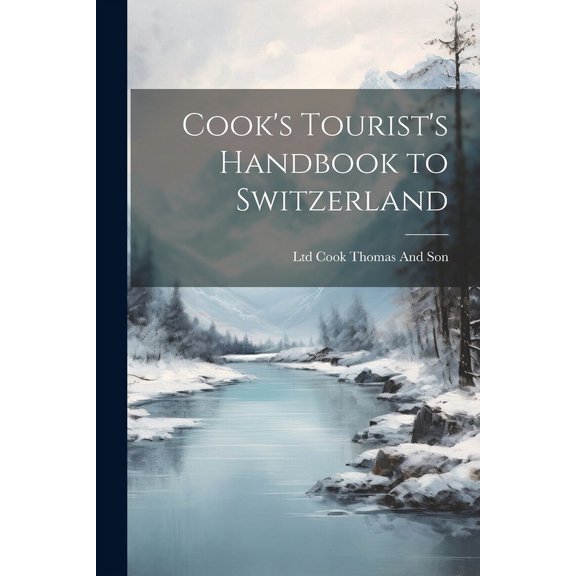 Cook's Tourist's Handbook to Switzerland, (Paperback)