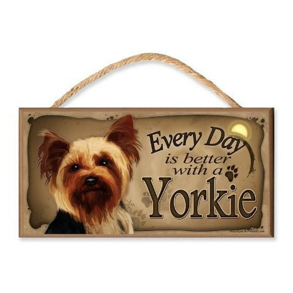 PCSCP Every Day Is Better with a Yorkshire Terrier (Yorkie) Wood Dog Sign, 10W x 5H