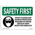 thumbnail image 1 of SignMission OS-SF-A-1218-L-10908 12 x 18 in. OSHA Safety First Sign - Safety Glasses & Hearing Protection with Symbol, 1 of 1