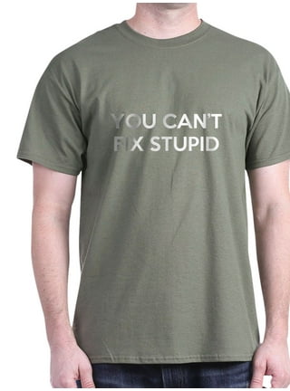 You Can't Not Fix Stupid Funny Philadelphia Eagles T-Shirt - T