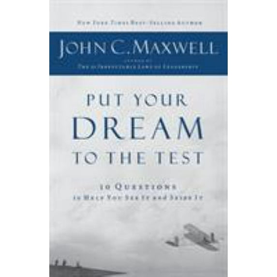 Pre-Owned Put Your Dream to the Test : 10 Questions That Will Help You See It and Seize It (Paperback)