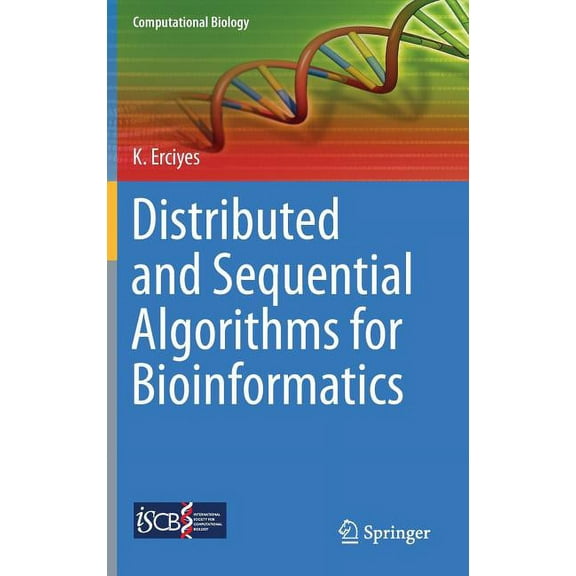 Computational Biology Distributed and Sequential Algorithms for Bioinformatics, Book 23, (Hardcover)