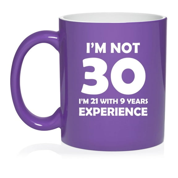 I'm Not 30 Funny 30th Birthday Gift Ceramic Coffee Mug Tea Cup Gift (11oz Purple)