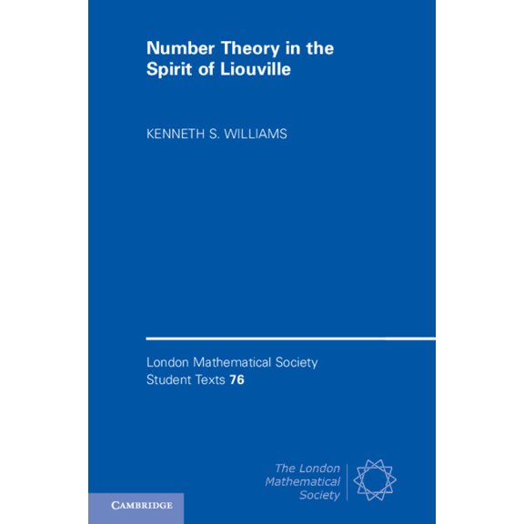 London Mathematical Society Student Text Number Theory in the Spirit of Liouville, Book 76, (Paperback)