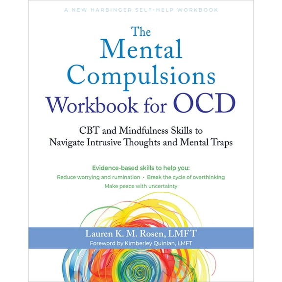 The Mental Compulsions Workbook for Ocd: CBT and Mindfulness Skills to Navigate Intrusive Thoughts and Mental Traps, (Paperback)