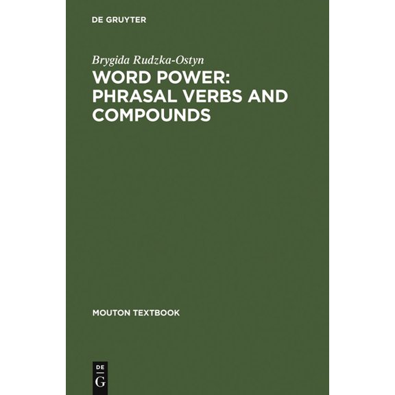 Word Power: Phrasal Verbs and Compounds: A Cognitive Approach, (Hardcover)