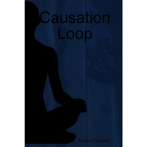 Causation Loop, (Paperback)