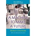 thumbnail image 2 of A Machine to Make a Future: Biotech Chronicles, 2 of 2