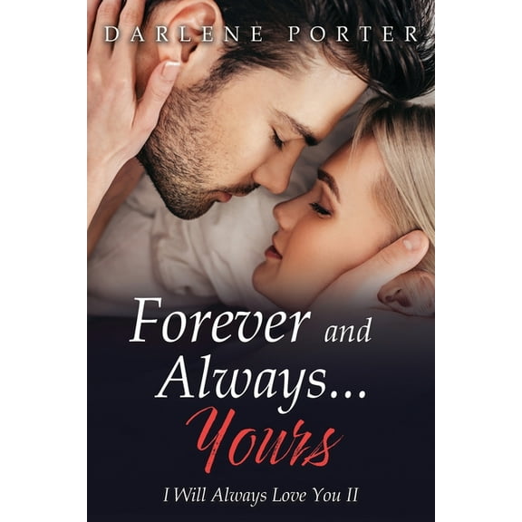 Forever and Always...Yours, (Paperback)