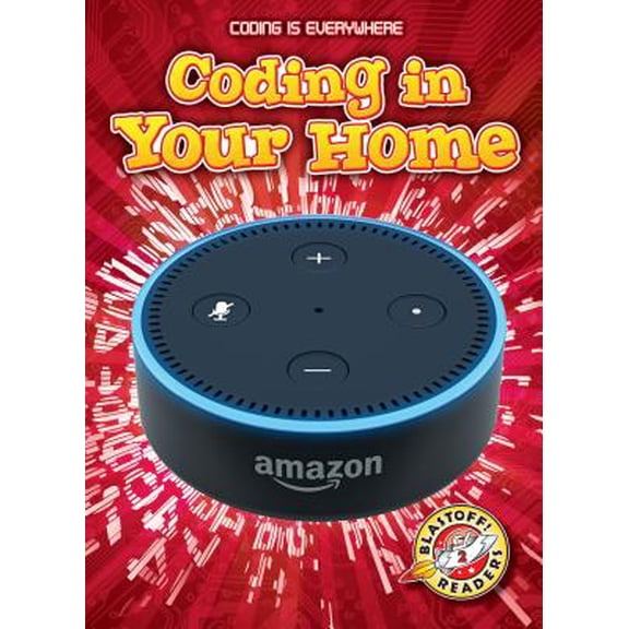 Coding Is Everywhere: Coding in Your Home (Hardcover)(Large Print)