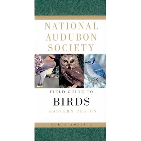National Audubon Society Field Guide to North American Birds--E : Eastern Region - Revised Edition